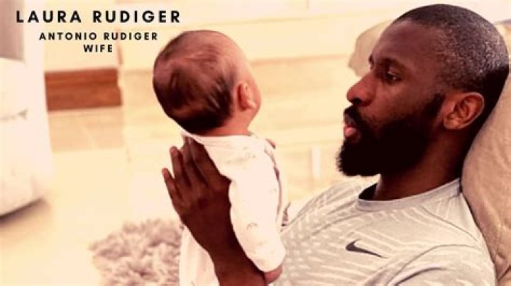 Antonio Rudiger And His Wife Laura: A Love Story
