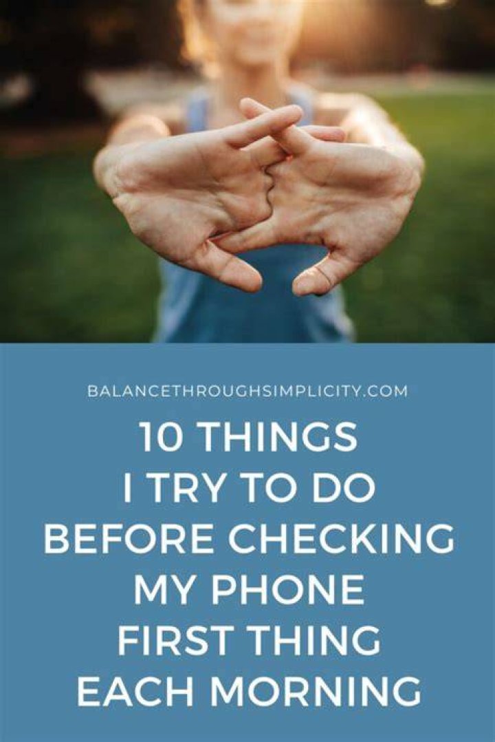 What can I do instead of checking my phone?